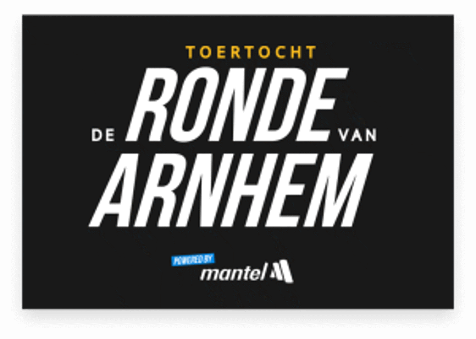 De Ronde van Arnhem powered by Mantel 2026